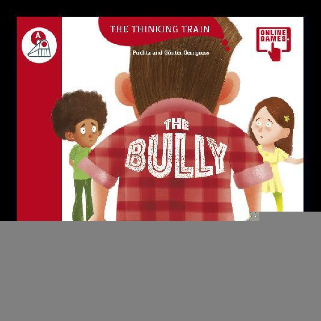 The Thinking Train THE BULLY - READER + ACCESS CODE (THE THINKING TRAIN A)