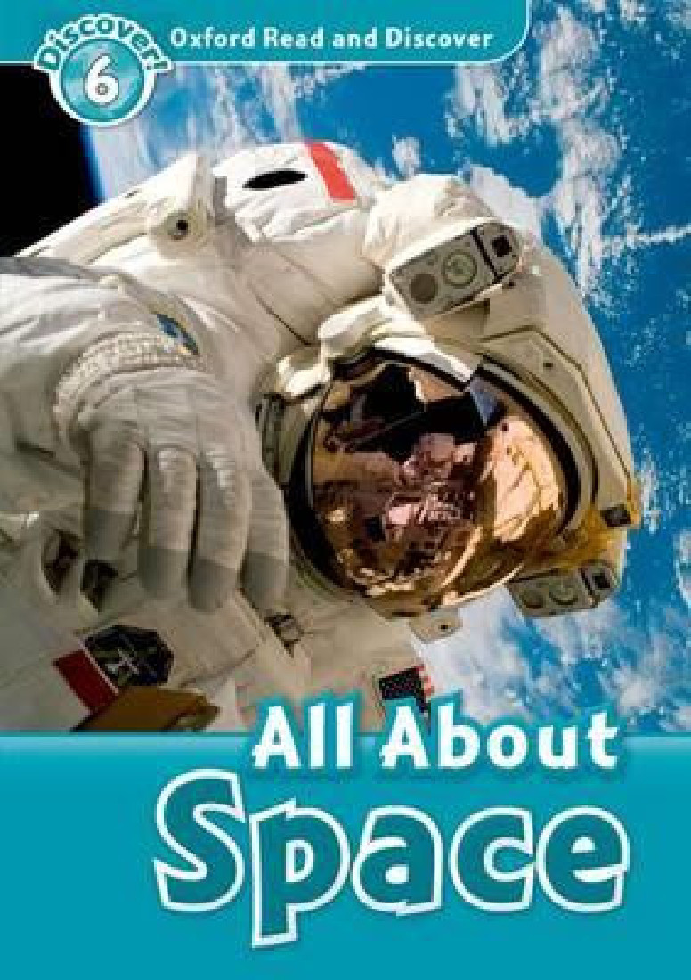 OXFORD READ & DISCOVER 6: ALL ABOUT SPACE