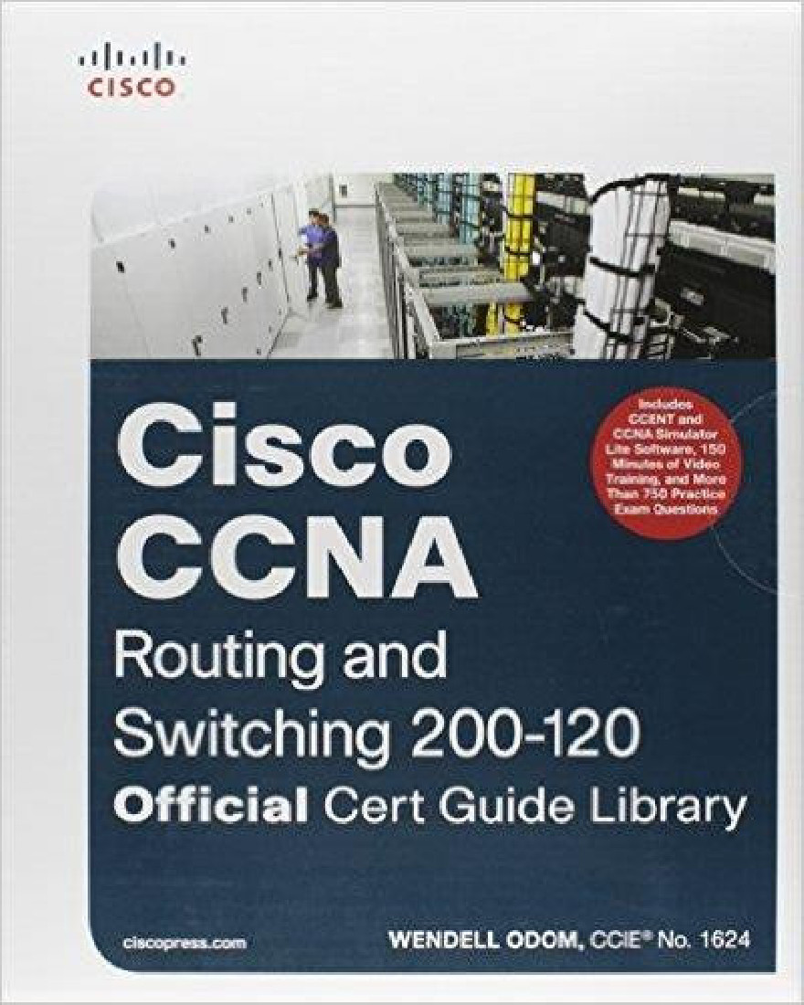 CISCO CCNA ROUTING AND SWITCHING 200-120 OFFICIAL CERT GUIDE LIBRARY HC