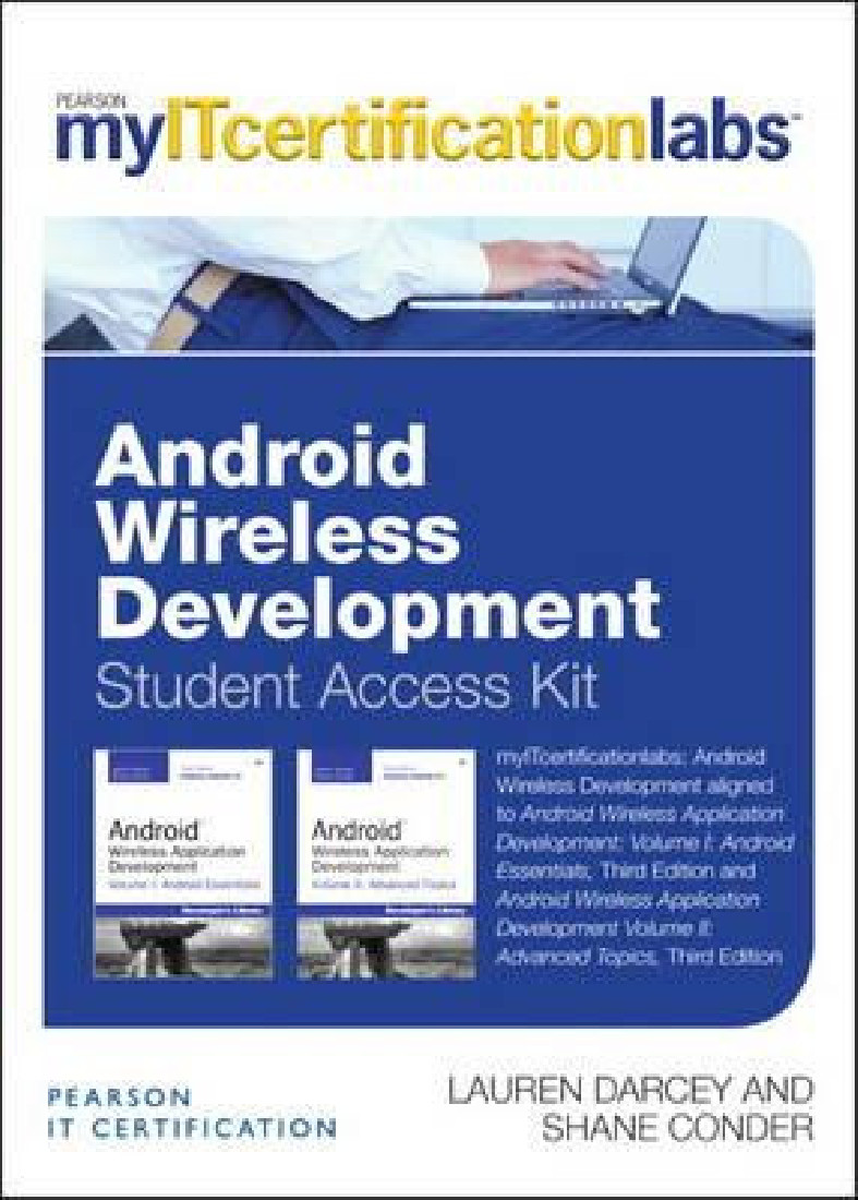 ANDROID WIRELESSAPPLICATION DEVELOPMENT VOL. 1 & 2 MY IT CERTIFICATION LAB V5.9 - ACCESS CARD