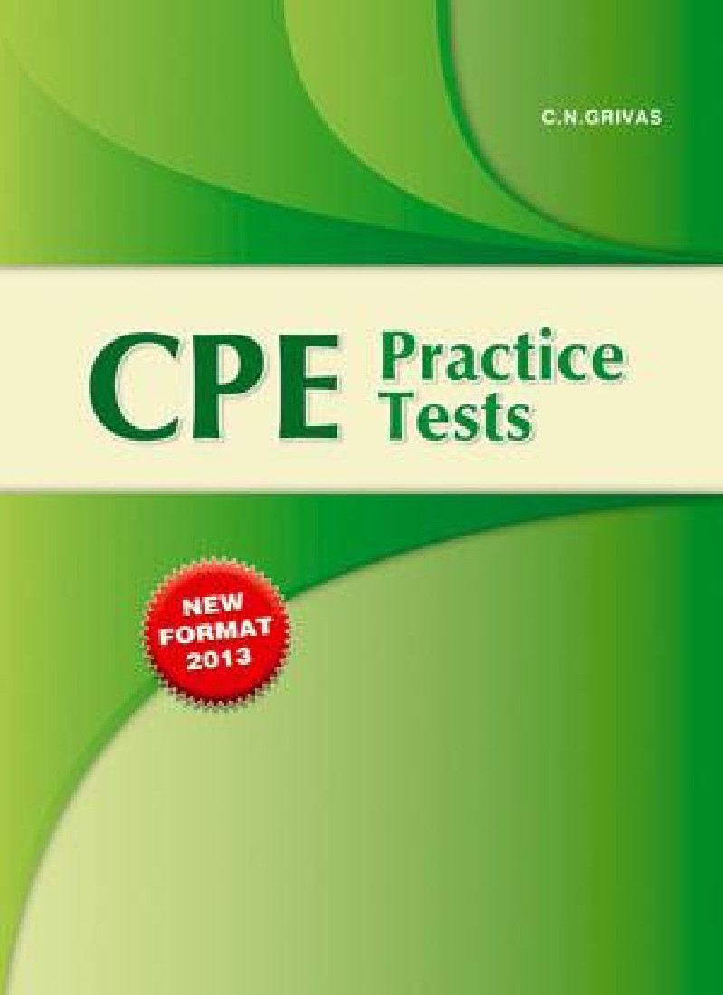 CAMBRIDGE PROFICIENCY (CPE) PRACTICE TESTS 2013