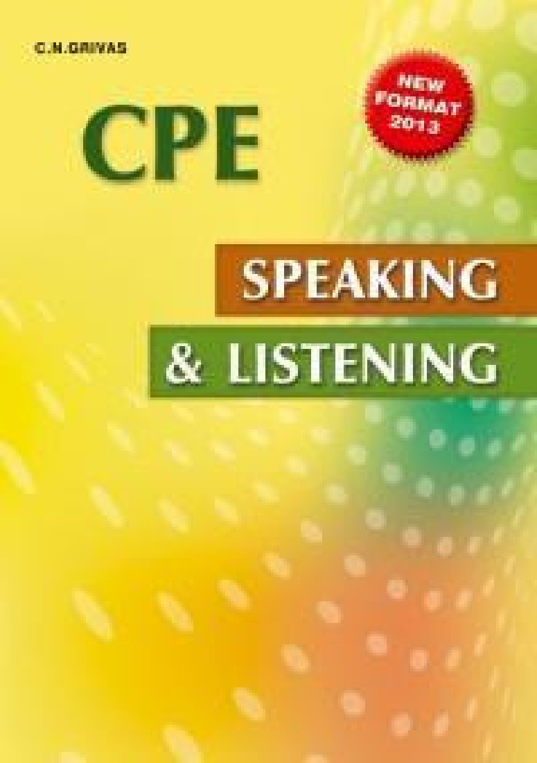 CAMBRIDGE PROFICIENCY (CPE) SPEAKING & LISTENING 2013