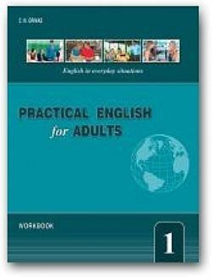 PRACTICAL ENGLISH FOR ADULTS 1 WORKBOOK