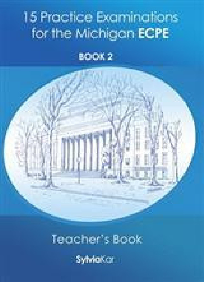 15 PRACTICE EXAMINATIONS FOR MICHIGAN PROFICIENCY (ECPE) 2 STUDENTS BOOK