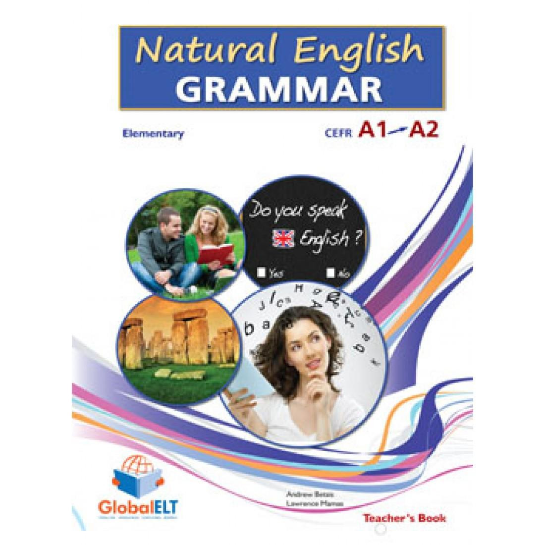 NATURAL ENGLISH GRAMMAR A1 + A2 ELEMENTARY TCHRS