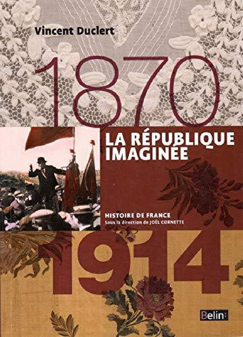 LA REPUBLIQUE IMAGINEE (1870-1914)