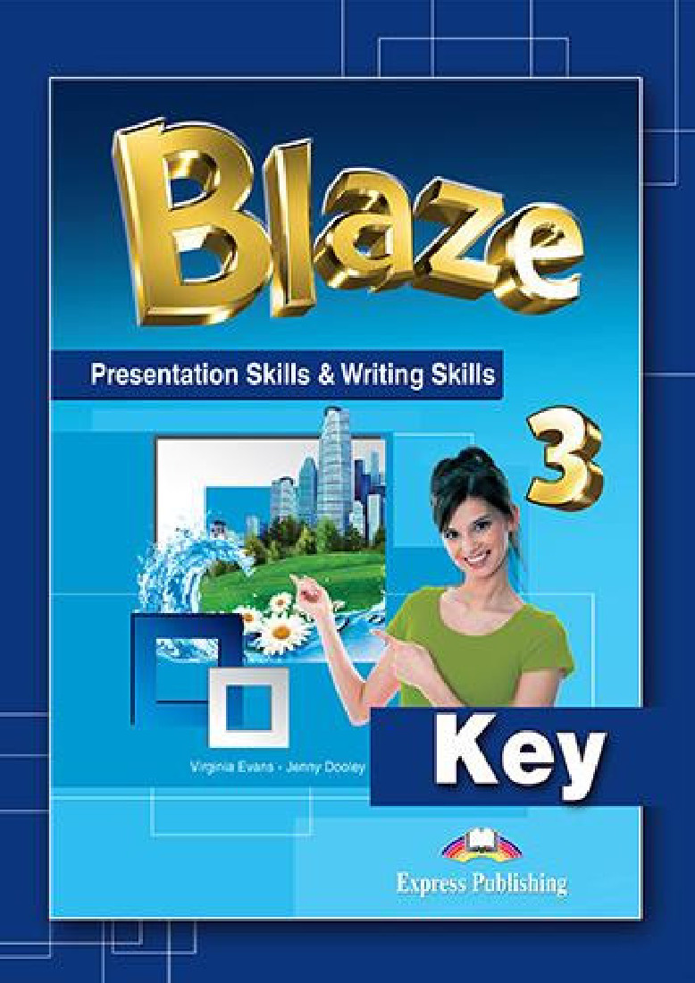 BLAZE 3 PRESENTATION SKILLS & WRITING SKILLS TEACHERS KEY