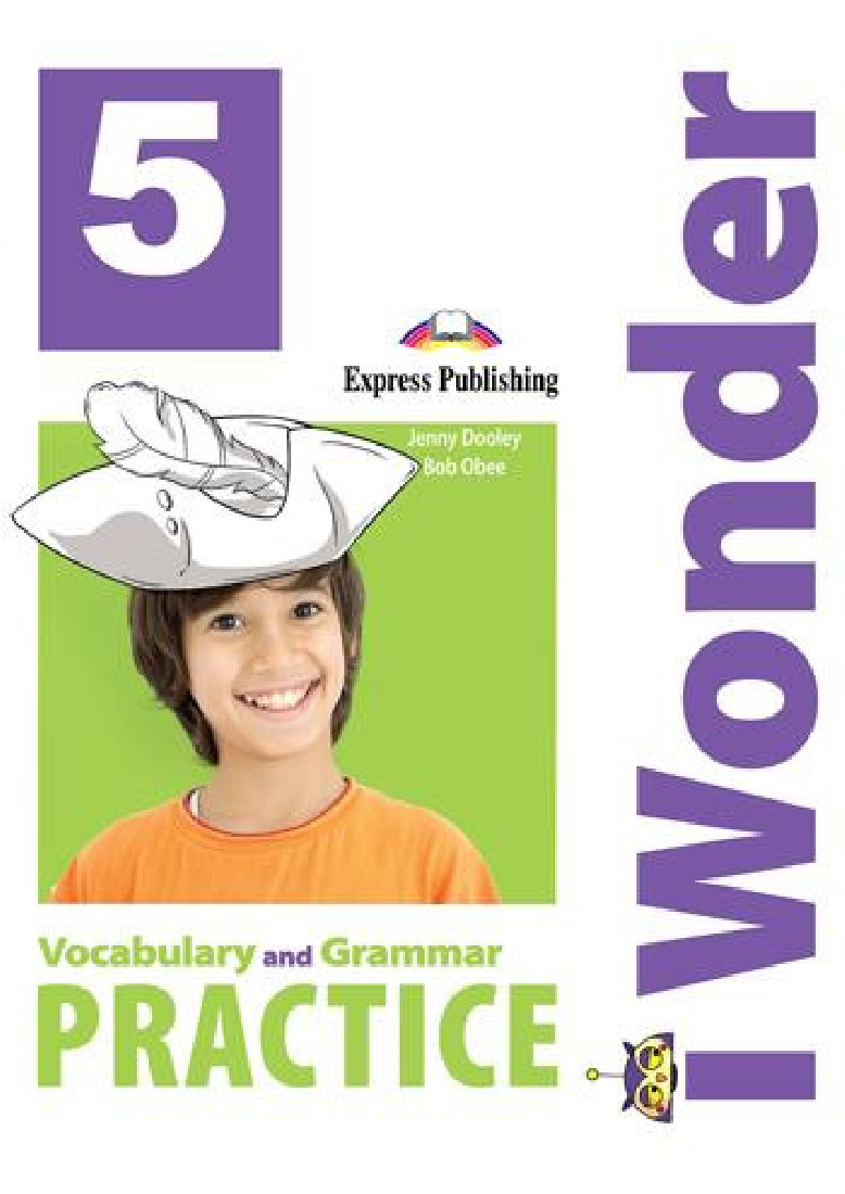iWONDER 5 VOCABULARY & GRAMMAR PRACTICE