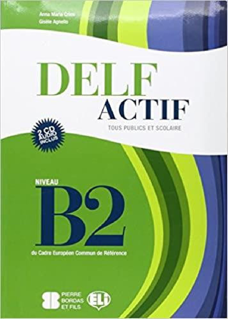 DELF ACTIF B2 TOUS PUBLICS ET SCOLAIRE (+ 2 CD) N/E