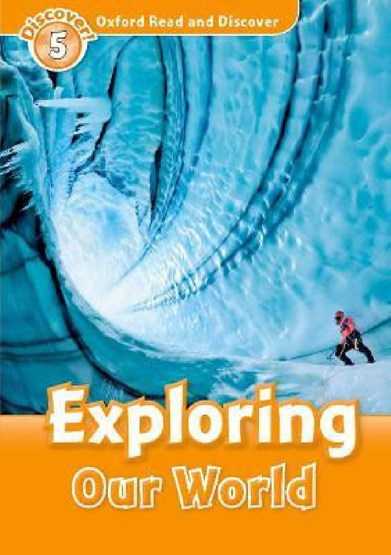 OXFORD READ & DISCOVER 5: EXPLORING OUR WORLD