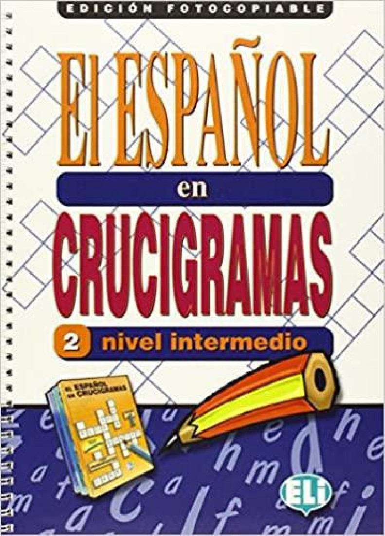 EL ESPANOL EN CRUCIGRAMAS 2 - EDICION FOTOCOPIABLE