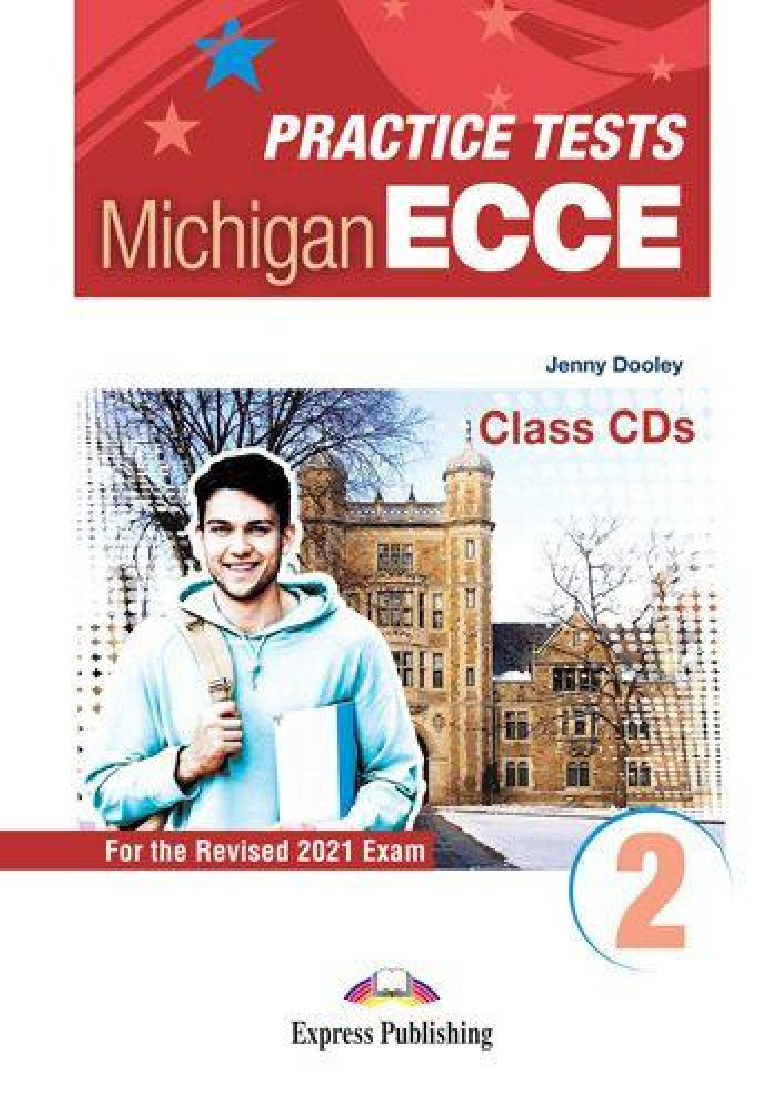 NEW PRACTICE TESTS 2 ECCE CD CLASS (3) FOR THE REVISED 2021 EXAM
