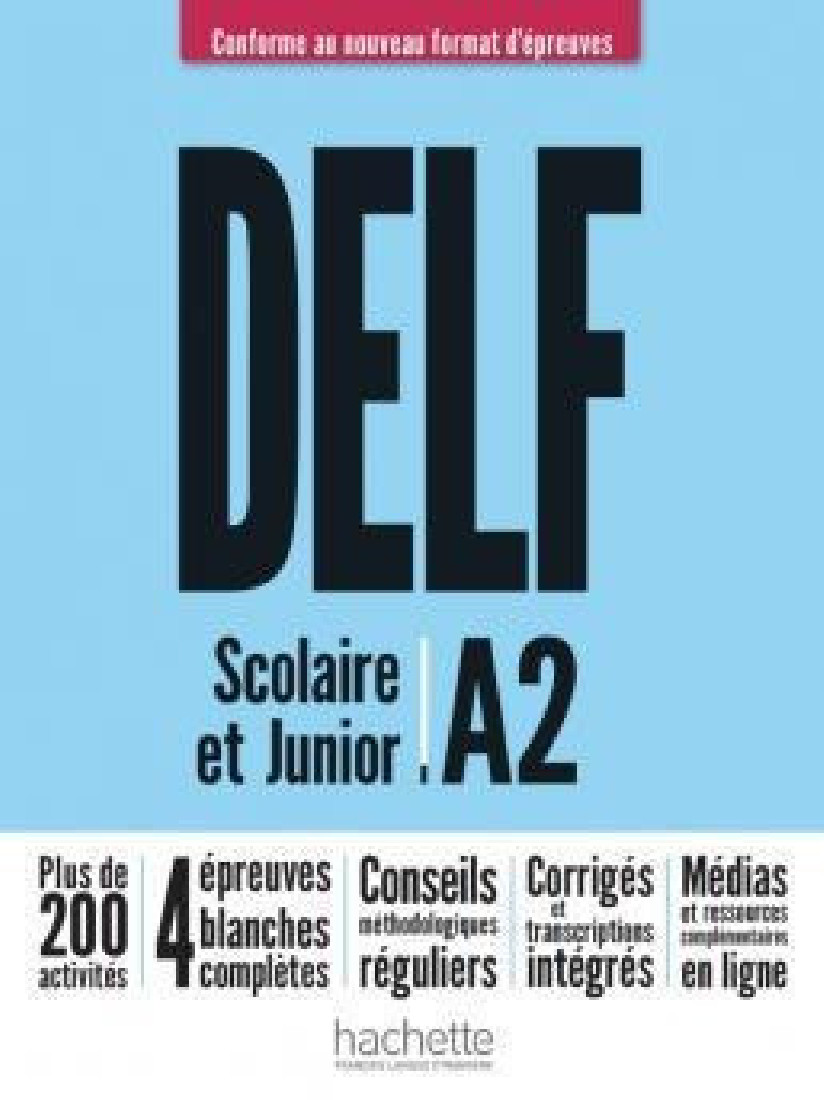 DELF SCOLAIRE & JUNIOR A2 NOUVEAU FORMAT PROFESSEUR (+ RESSOURCES EN LIGNE, + CORRIGES +TRANSCR.)