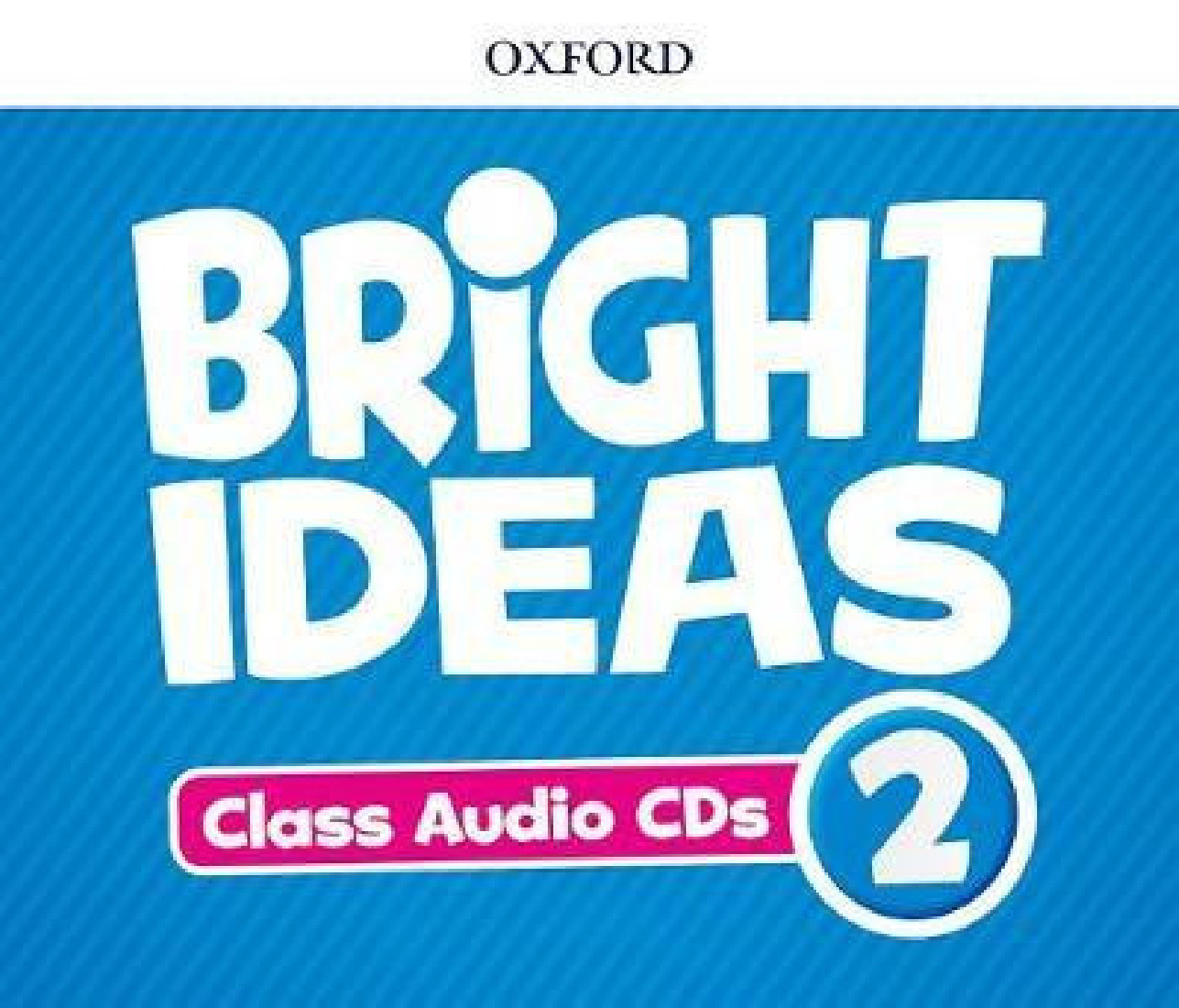 BRIGHT IDEAS 2 CD CLASS