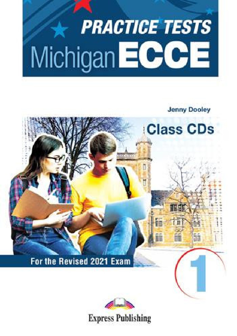 NEW PRACTICE TESTS 1 ECCE CD CLASS (3) FOR THE REVISED 2021 EXAM
