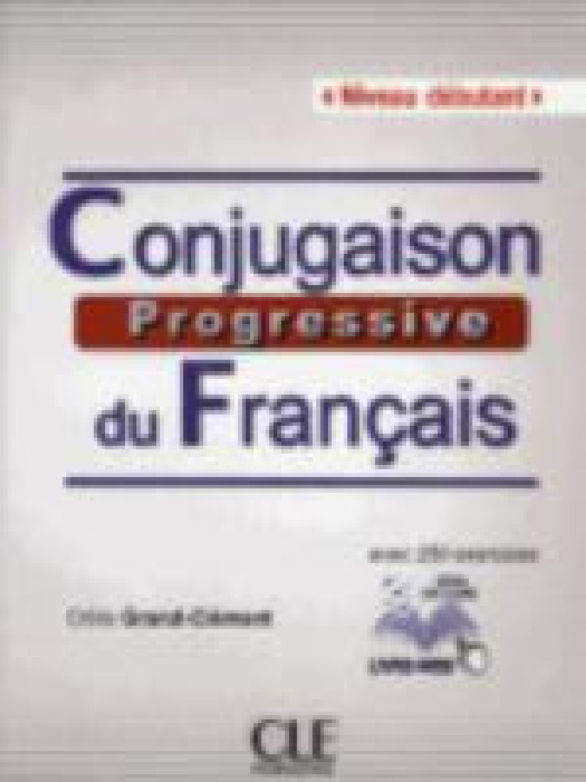 CONJUGAISON PROGRESSIVE DU FRANCAIS DEBUTANT (+ CD) (+ 250 EXERCICES) 2ND ED