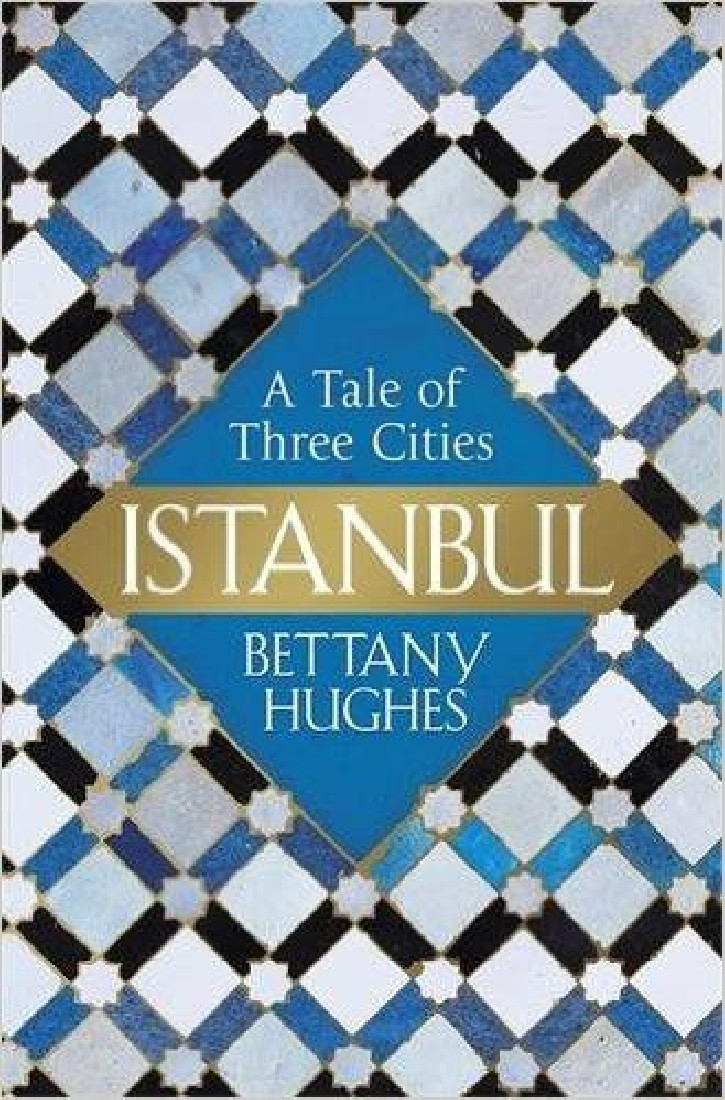 ISTANBUL A TALE OF THREE CITIES  PB