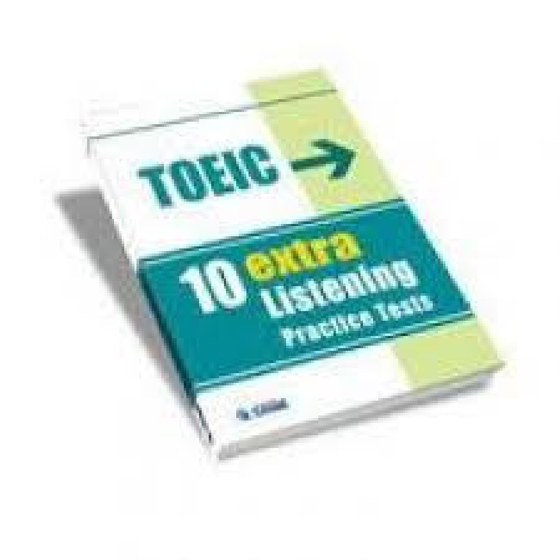 TOEIC 10 EXTRA LISTENING PRACTISE TESTS