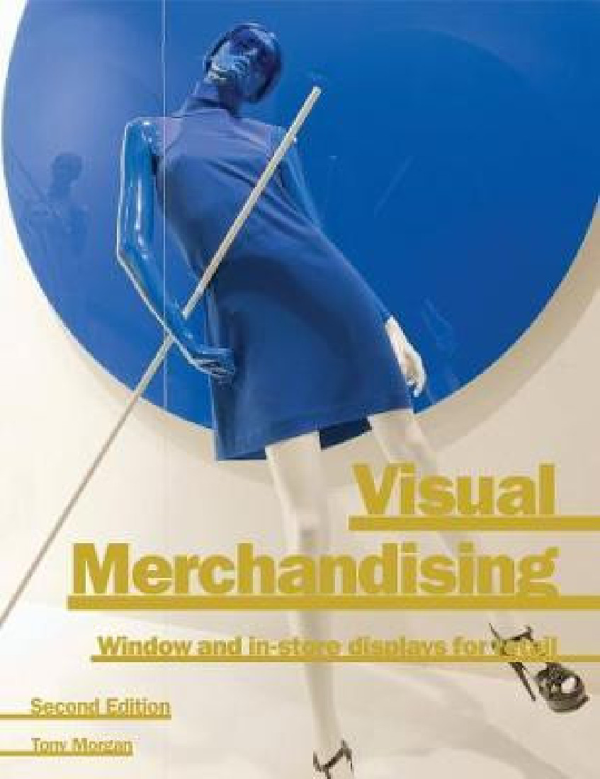 VISUAL MERCHANDISING : WINDOWS AND IN- STORE DISPLAYS FOR RETAIL PB