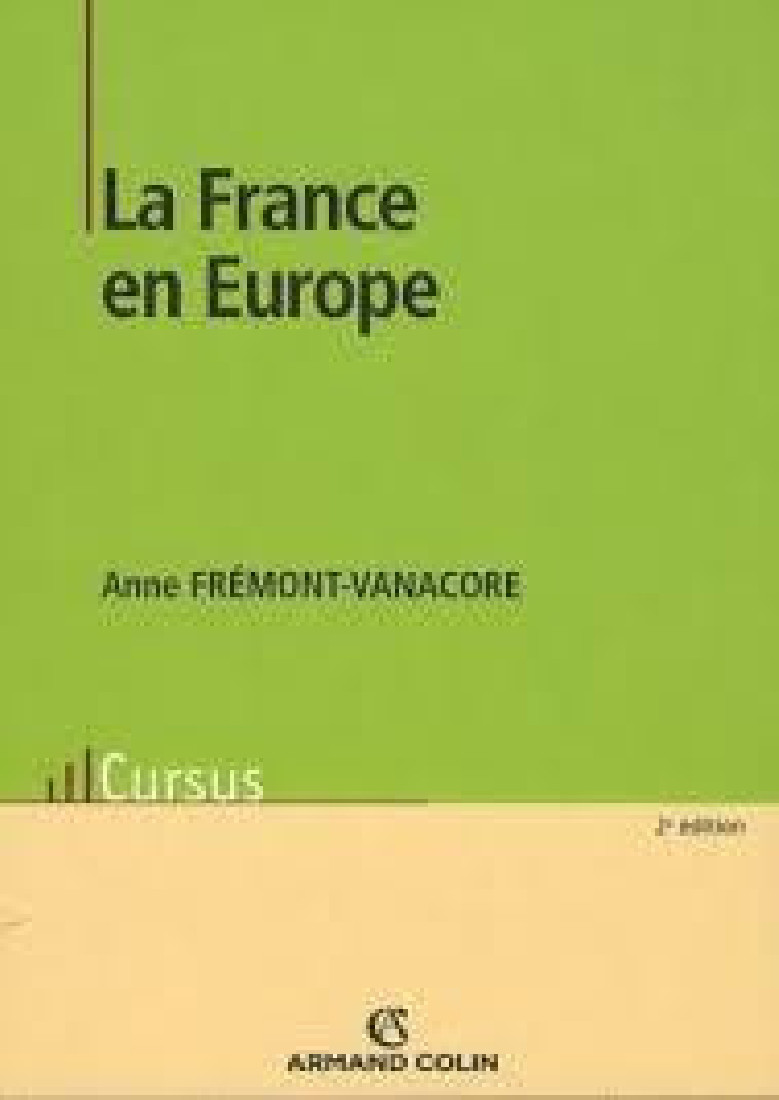 Cursus Armand Colin : La France en Europe POCHE