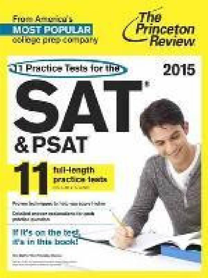 11 PRACTICE TESTS FOR THE SAT & THE PSAT 2015 ED