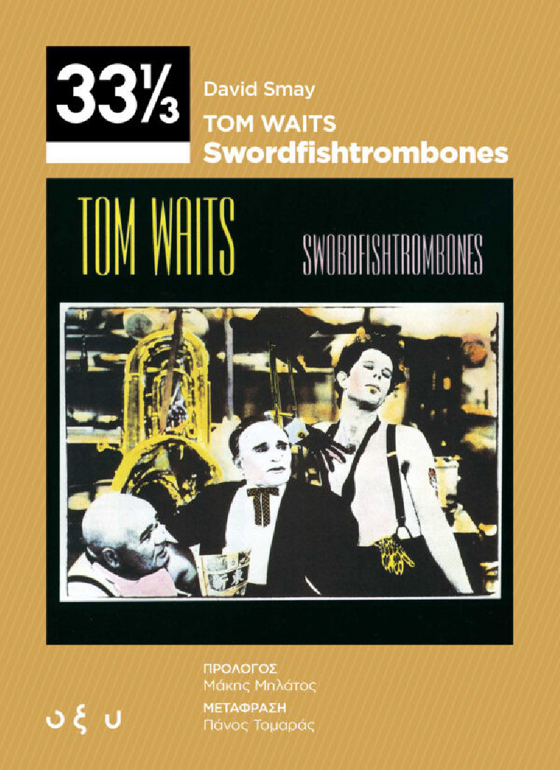 Tom Waits- Swordfish/ Trombones (33 1/3)