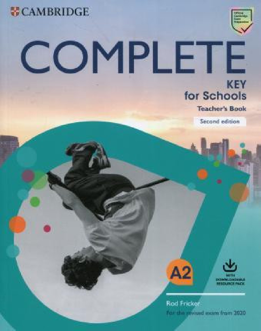 COMPLETE KEY FOR SCHOOLS TCHRS (+ DOWNLOADABLE AUDIO) (FOR THE REVISED EXAM FROM 2020) 2ND ED