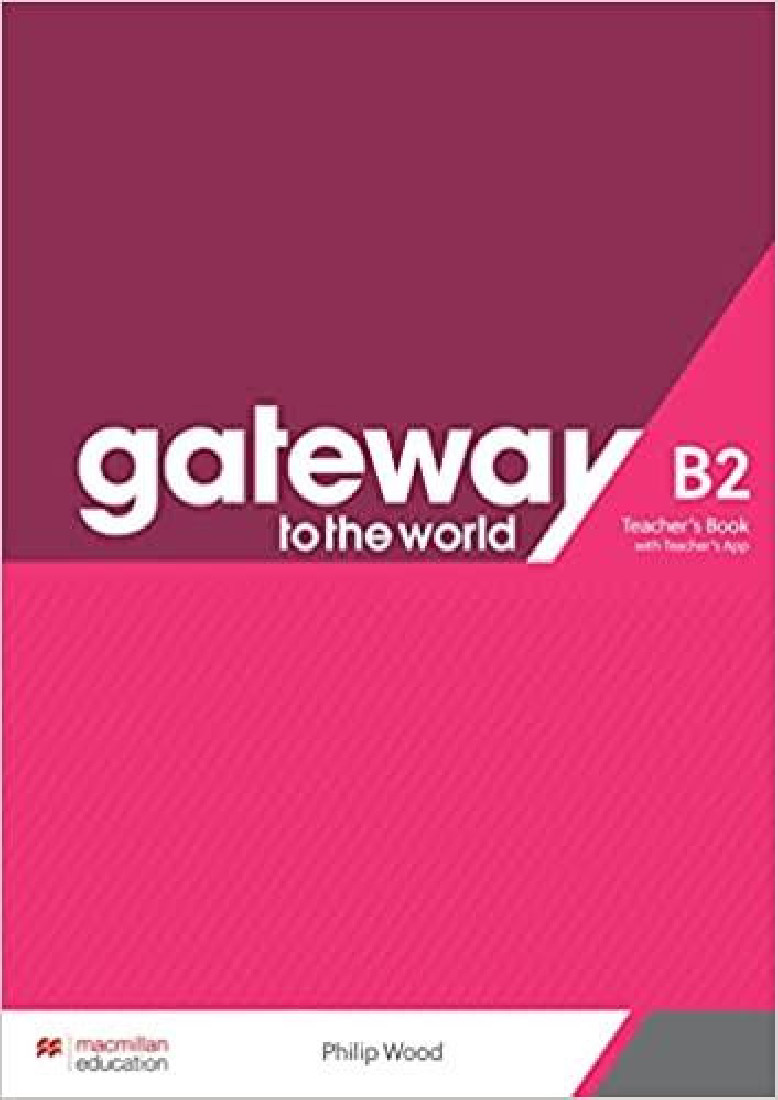 GATEWAY TO THE WORLD B2 TCHRS (+ TCHRS APP)