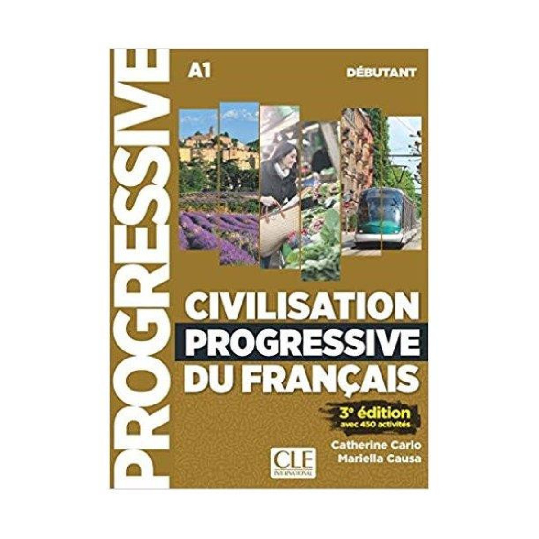 CIVILISATION PROGRESSIVE DU FRANCAIS DEBUTANT (+ CD + livre-web) 3RD ED