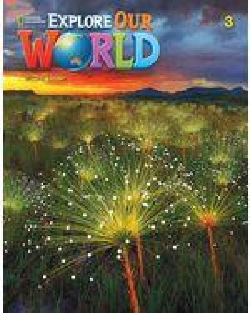 EXPLORE OUR WORLD 3 WB 2ND ED