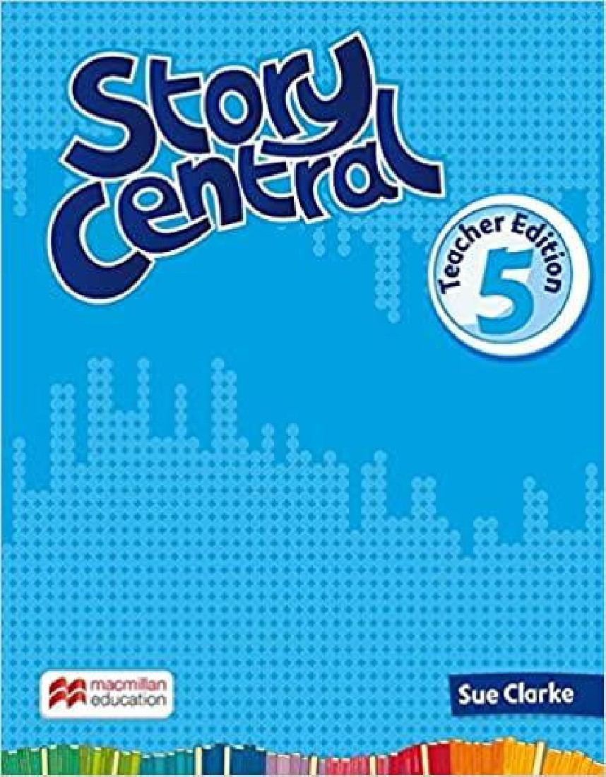 STORY CENTRAL PLUS 5 TCHRS (+ TCHRS RESOURCES)