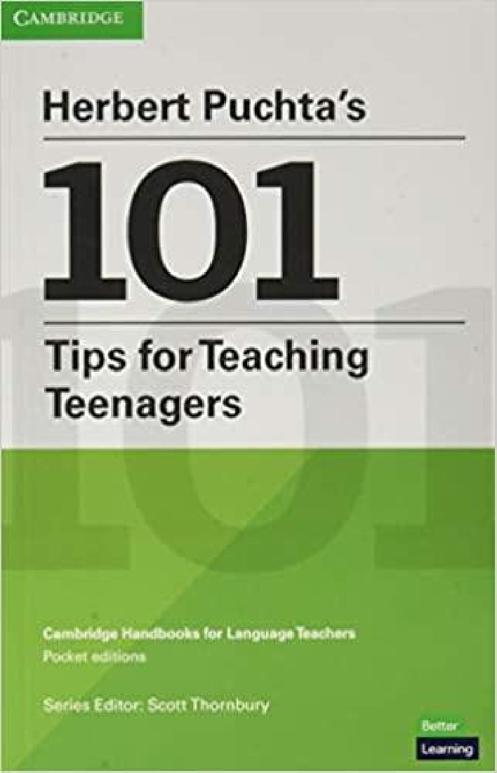 HERBERT PUCHTAS 100 TIPS FOR TEACHING TEENAGERS: CAMBRIDGE HANDBOOKS FOR LANGUAGE TEACHERS