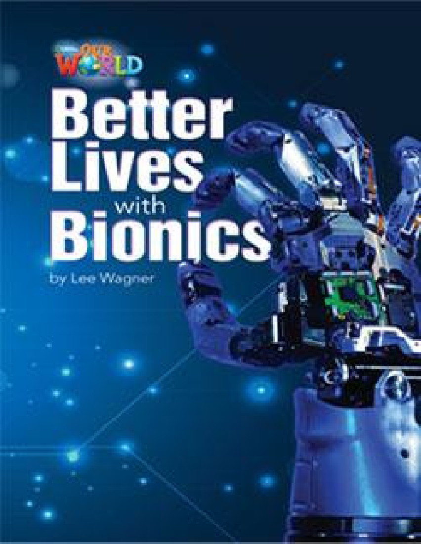 OUR WORLD 6: BETTER LIVES WITH BIONICS - BRE