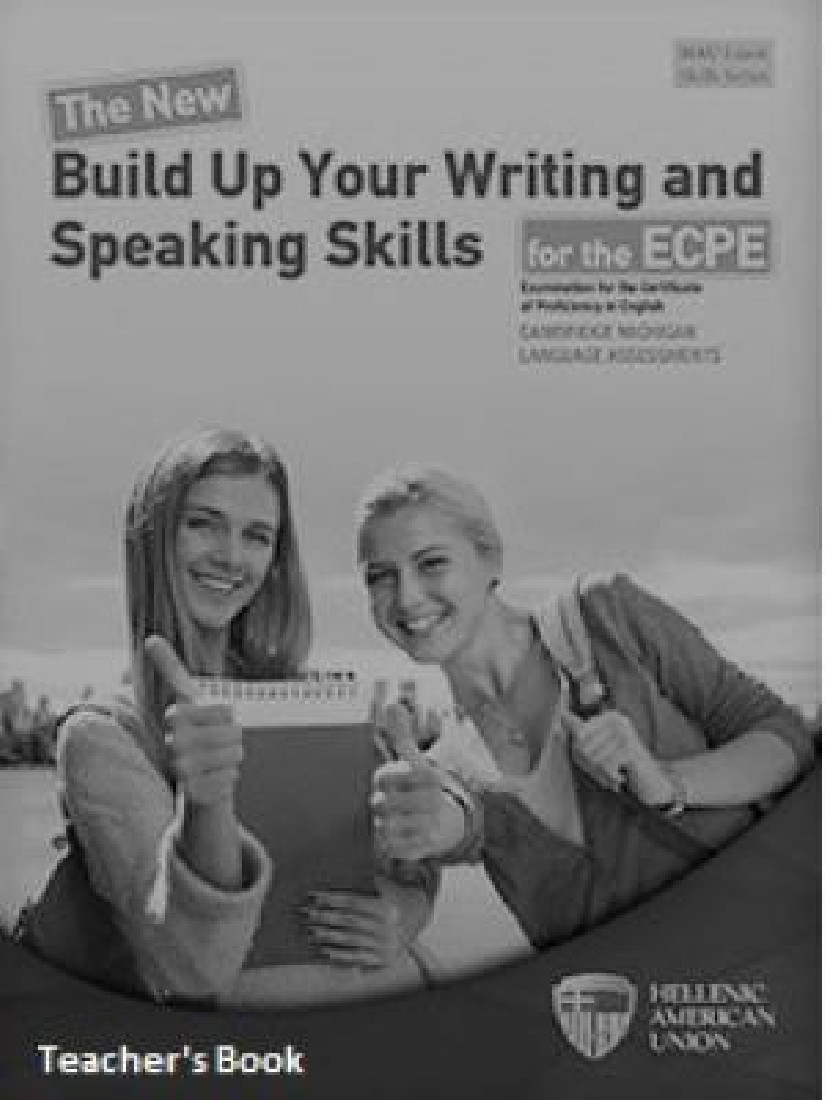 THE NEW BUILD UP YOUR WRITING AND SPEAKING SKILLS ECPE TCHRS REVISED 2021 FORMAT