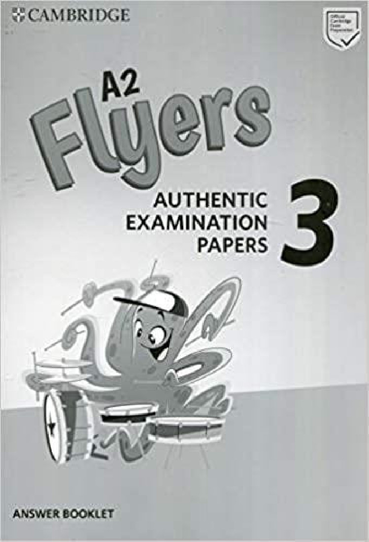 CAMBRIDGE YOUNG LEARNERS ENGLISH TESTS FLYERS 3 ANSWER BOOK (FOR REVISED EXAM FROM 2018)