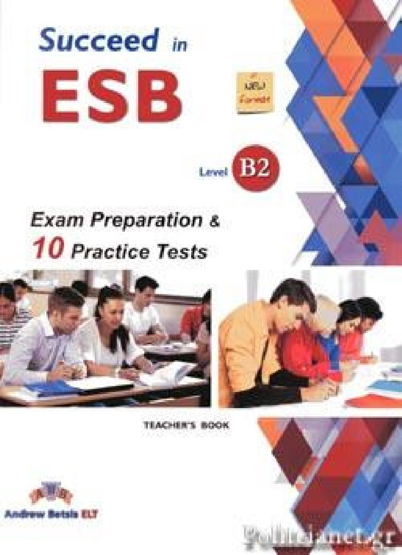 SUCCEED IN ESB B2 PRACTICE TESTS TCHRS ED. 2017