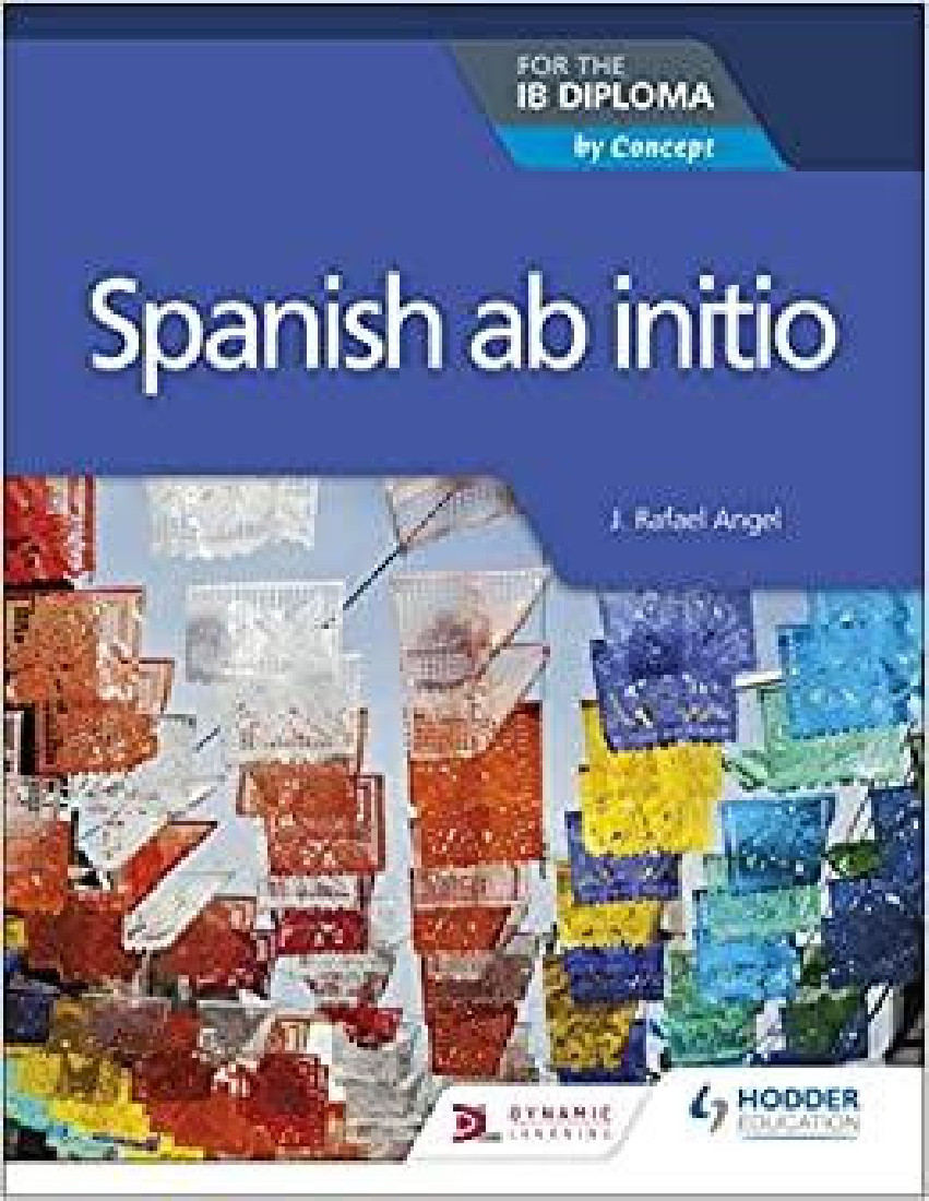 Spanish ab initio for the IB Diploma : by Concept