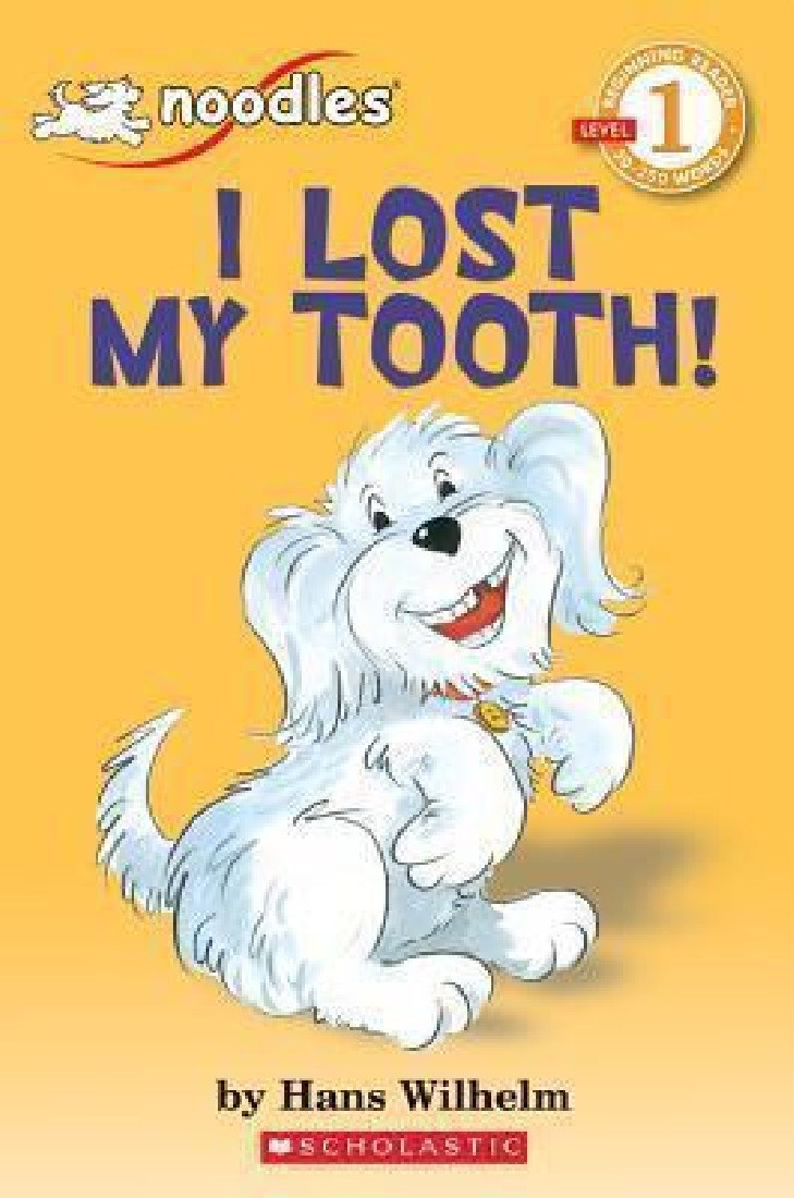 Scholastic Reader Level 1: I Lost My Tooth!