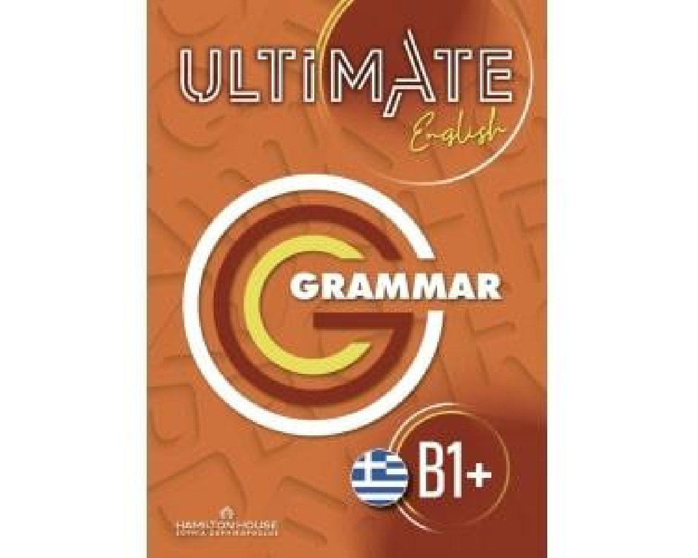 ULTIMATE ENGLISH B1+ GRAMMAR WITH KEY