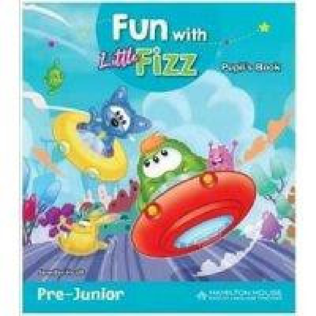 FUN WITH LITTLE FIZZ PRE-PRIMARY SB (+ PICTURE DICTIONARY + DOWNLOADABLE EBOOK)