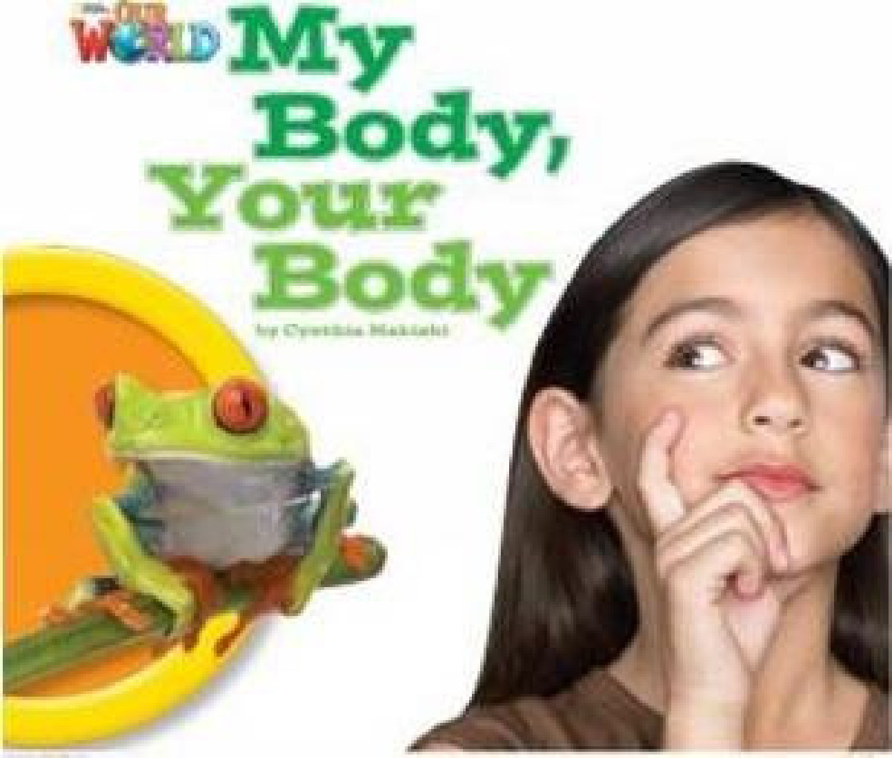 OUR WORLD 1: MY BODY, YOUR BODY READER - BRE