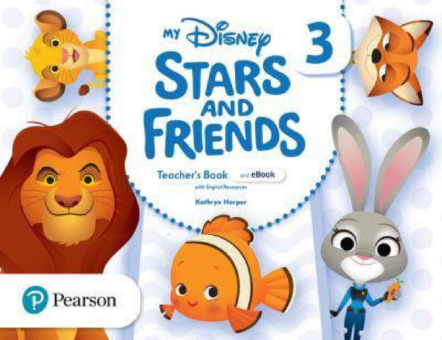 MY DISNEY STARS AND FRIENDS 3 TCHRS (+E-BOOK & ONLINE RESOURCES)