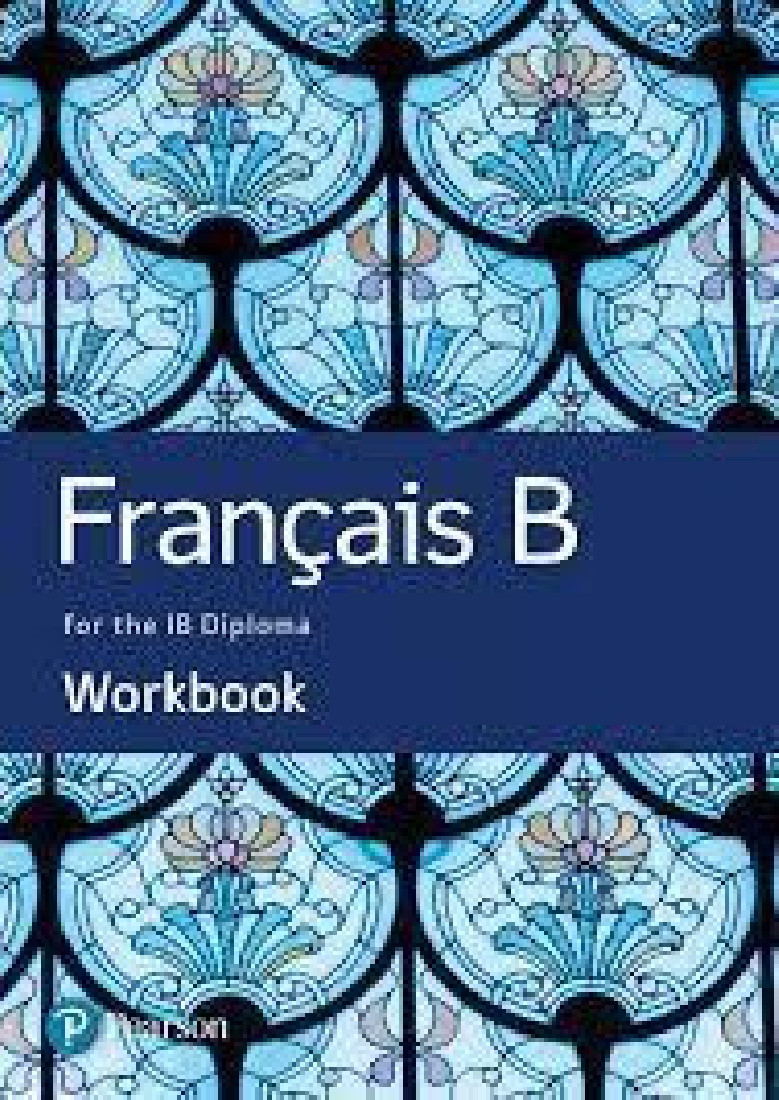 FRENCH B FOR THE IB DIPLOMA WORKBOOK 1ST ED