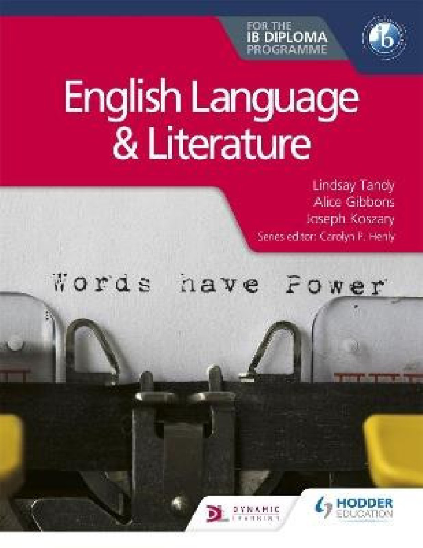 ENGLISH LANGUAGE AND LITERATURE FOR THE IB DIPLOMA