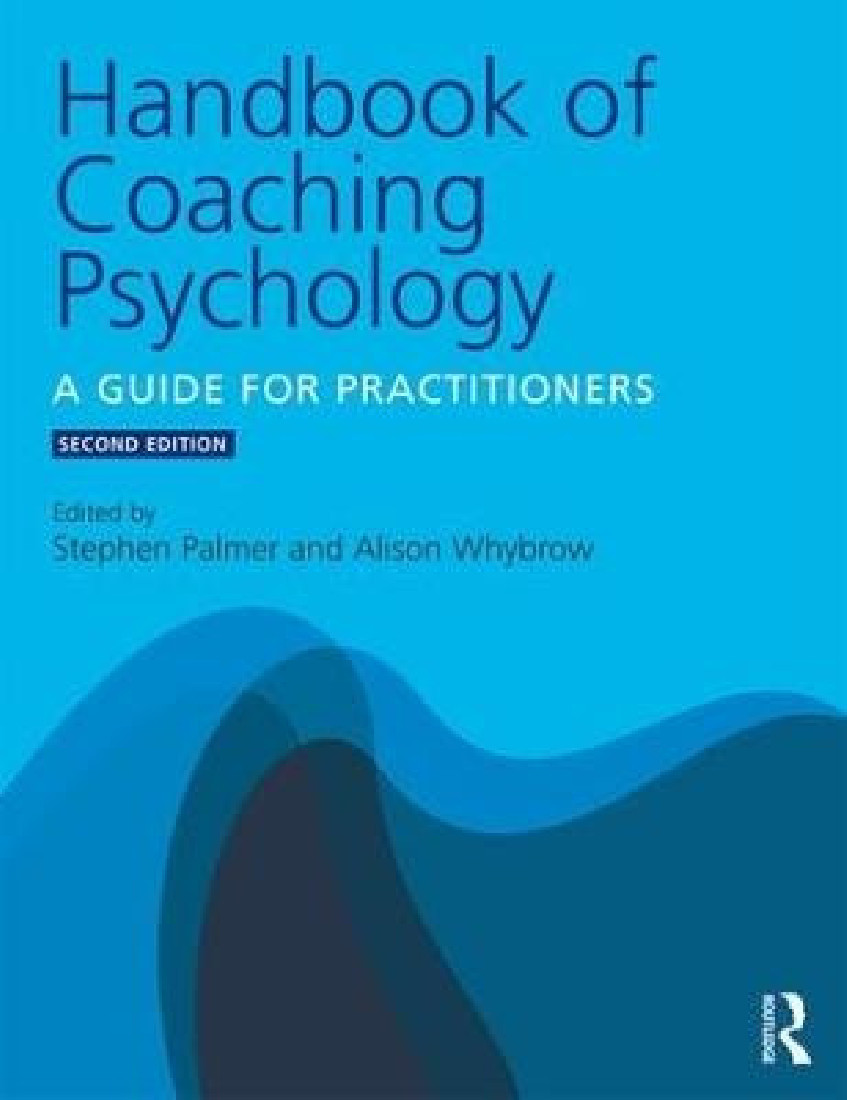 HANDBOOK OF COACHING PSYCHOLOGY : A GUIDE FOR PRACTITIONERS 2ND ED