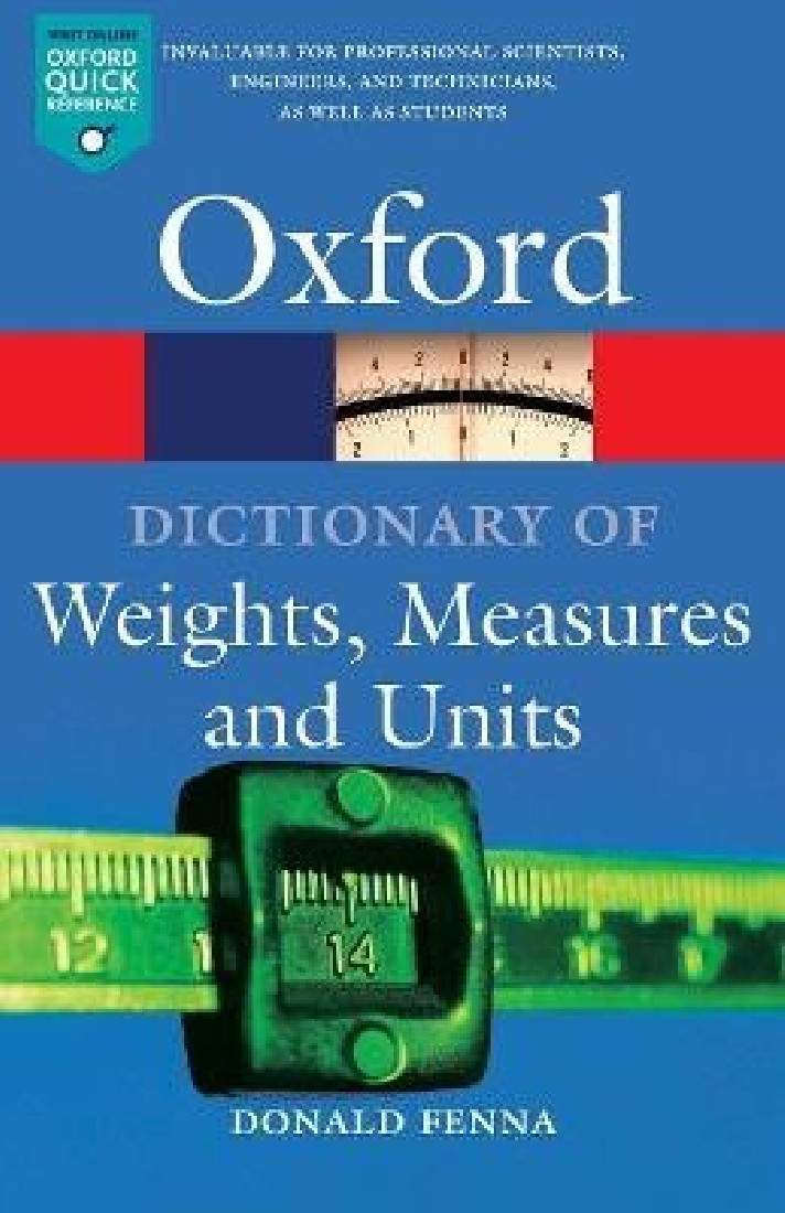 DICTIONARY OF WEIGHTS, MEASURES, AND UNITS