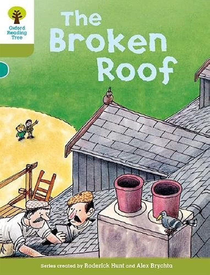 OXFORD READING TREE 7: THE BROKEN ROOF