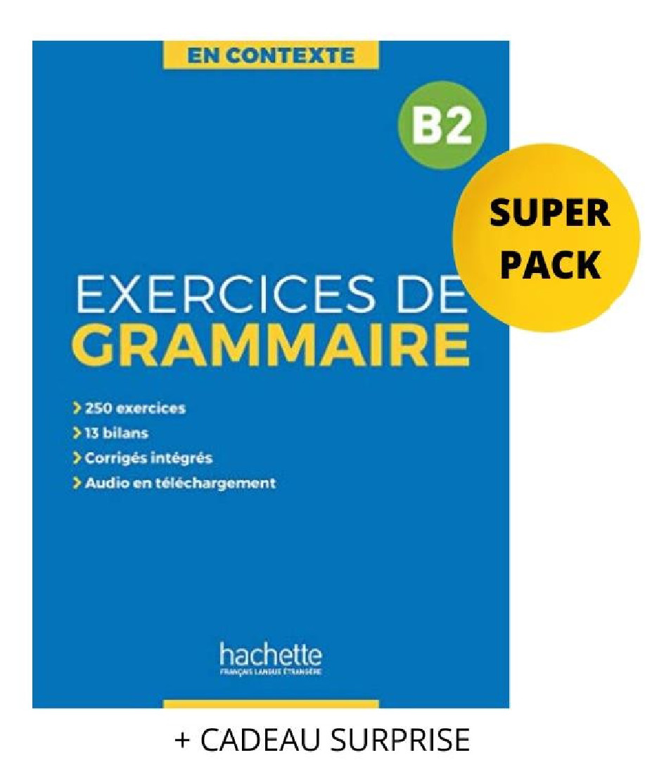 EXERCICES DE GRAMMAIRE EN CONTEXTE B2 SUPER PACK (+ CADEAU SURPRISE)