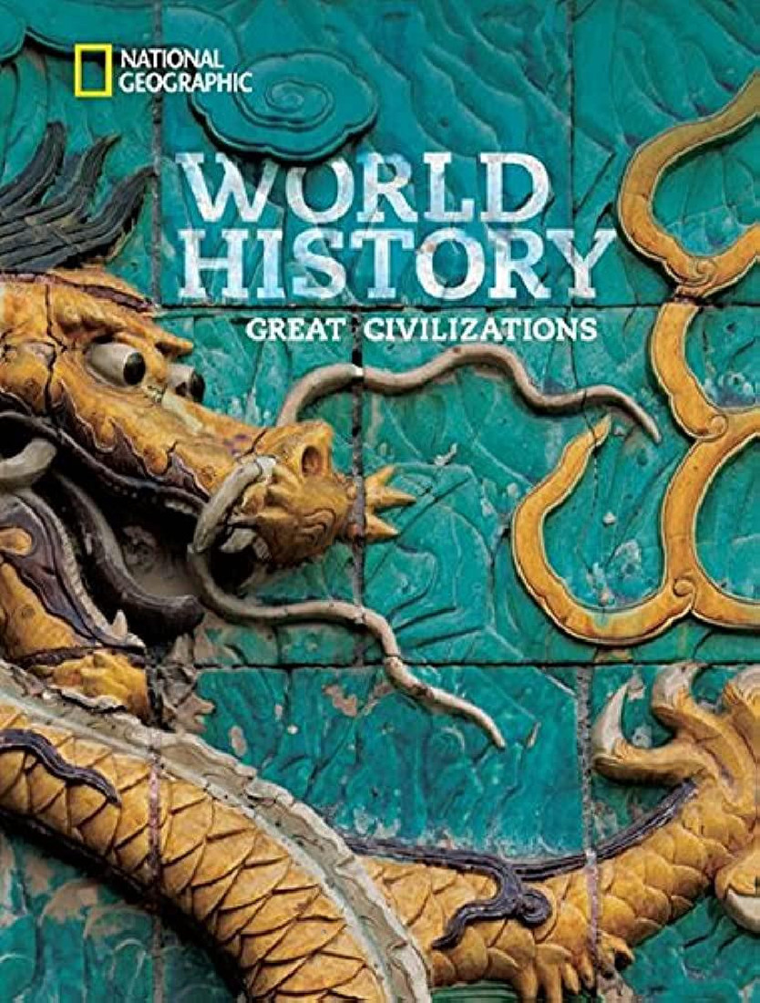 NATIONAL GEOGRAPHIC WORLD HISTORY GREAT CIVILIZATIONS