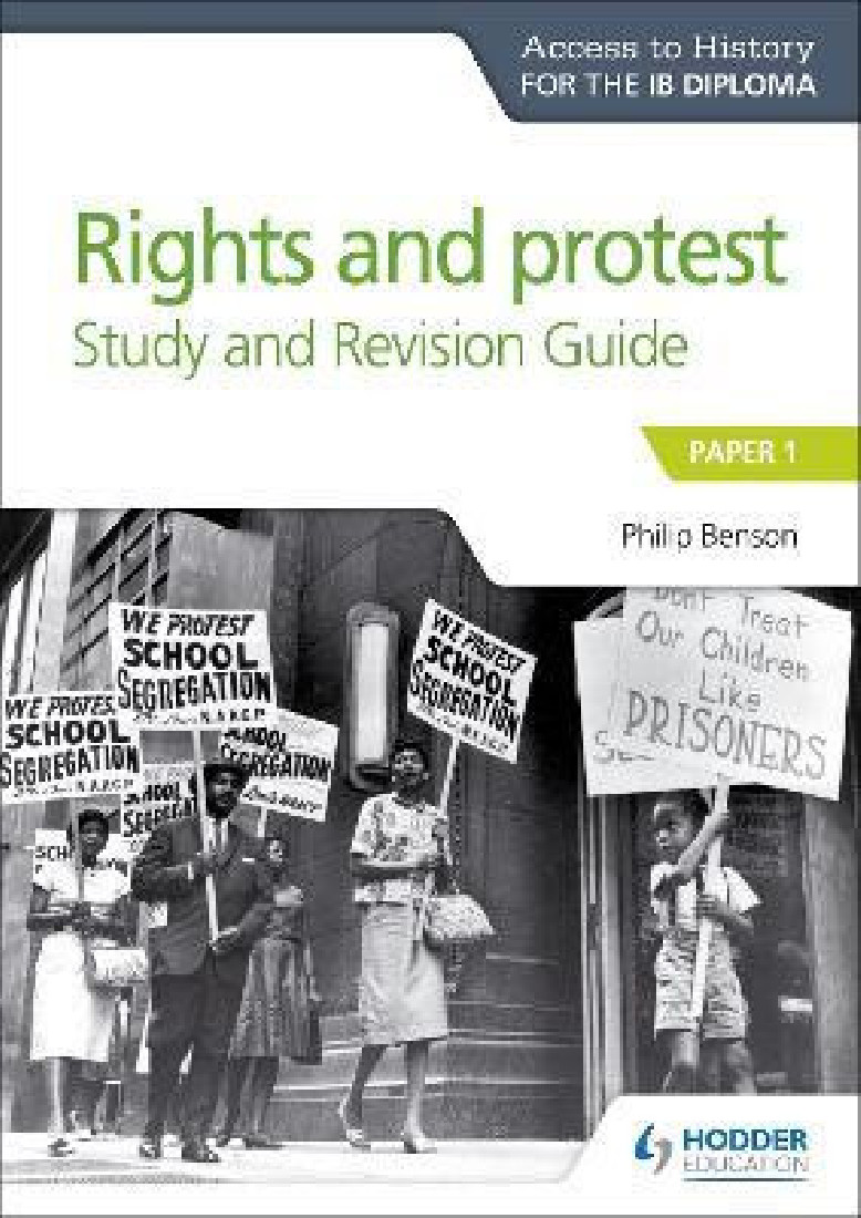 ACCESS TO HISTORY FOR THE IB DIPLOMA RIGHTS AND PROTEST STUDY AND REVISION GUIDE : PAPER 1